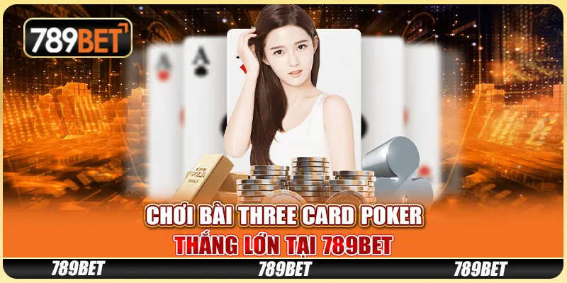 Thắng lớn với three card poker progressive, xem ngay mẹo chơi!